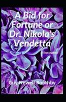 A Bid for Fortune or Dr Nikolas Vendetta (Illustrated)