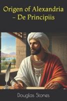 Origen of Alexandria - De Principiis