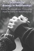Overcoming Anxiety In Relationships