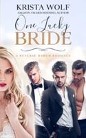 One Lucky Bride - A Reverse Harem Romance