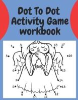 Dot To Dot Activity Game Workbook