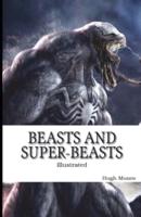 Beasts and Super-Beasts Illustrated