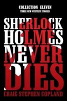 Sherlock Holmes Never Dies - Collection Eleven