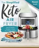 The Simplified Keto Air-Fryer Cookbook