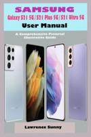 SAMSUNG Galaxy S21 5G/ S21 Plus 5G/ S21 Ultra 5G User Manual