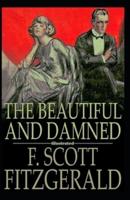 The Beautiful and The Damned (Illustrated)