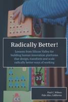 Radically Better: Ways of Working