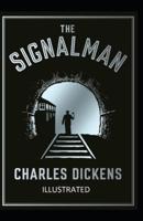 The Signal-Man Illustrated