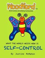 What the world need now is Self-Control: Woodford world kindness and wellbeing rhyming books