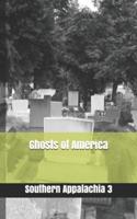 Ghosts of America - Southern Appalachia 3