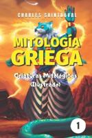 Mitología Griega: Criaturas Mitológicas (Ilustrado)