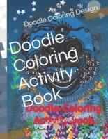 Doodle Coloring Activity Book: Doodle Coloring Activity Book