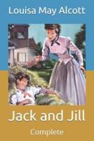 Jack and Jill: Complete