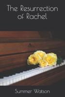 The Resurrection of Rachel