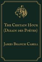 The Certain Hour (Dizain Des Poëtes)