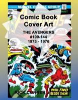 Comic Book Cover Art THE AVENGERS #109-144 1973 - 1976