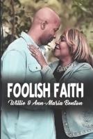 Foolish Faith
