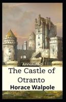 The Castle of Otranto Annotated