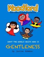 What the World Needs Now Is Gentleness