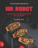 The Mysterious Recipes of Mr. Robot