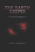 The Earth Keeper: Prime Emergence