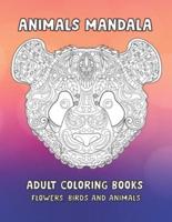 Adult Coloring Books Flowers, Birds and Animals Mandala