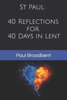 St Paul: 40 Reflections for 40 Days in Lent