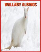 Wallaby Albinos