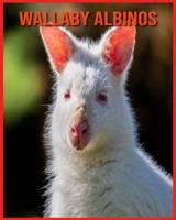 Wallaby Albinos