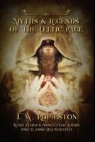Myths & Legends of the Celtic Race