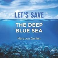 Let's Save the Deep Blue Sea