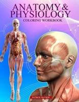 Anatomy And Physiology Coloring Workbook: A Complete Study Guide !