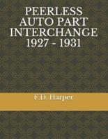 Peerless Auto Part Interchange 1927 - 1931