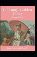 Kai Lung's Golden Hours Annotated