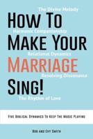 How To Make Your Marriage Sing!