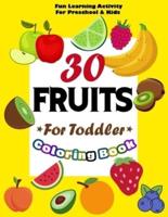 30 Fruits Coloring Book for Toddler