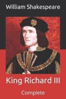 King Richard III: Complete