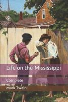 Life on the Mississippi: Complete
