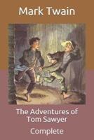 The Adventures of Tom Sawyer: Complete