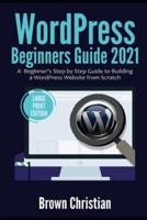 WordPress Beginners Guide 2021