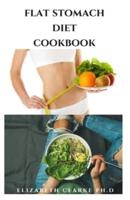 Flat Stomach Diet Cookbook