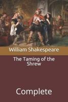 The Taming of the Shrew: Complete