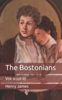 The Bostonians: Vol. II (of II)