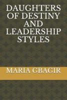 Daughters of Destiny and Leadership Styles