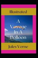 A Voyage in a Balloon Illustrated