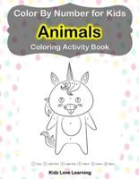 Color by Number for Kids Animals Coloring Activity Book