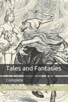 Tales and Fantasies: Complete