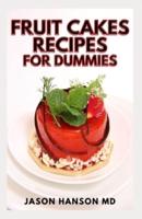 Fruit Cakes Recipes for Dummies