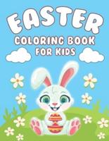 Easter Coloring Book : Happy Easter Coloring Book for Kids Ages 4-8 Featuring Adorable Easter Bunnies and Easter Eggs a Perfect Gift For Boys & Girls