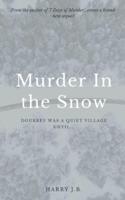 Murder In the Snow: Doubrey Was a Quiet Village Until...